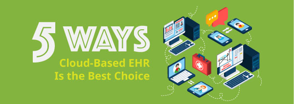 5 Ways Cloud-based EHR Is the Best for Mental Health Providers