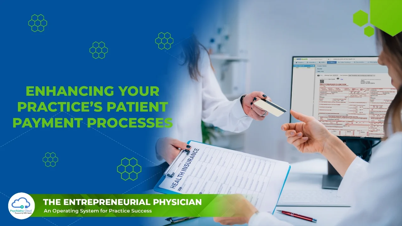 Entrepreneurial Physician - Enhancing Your Practice’s Patient Payment Processes