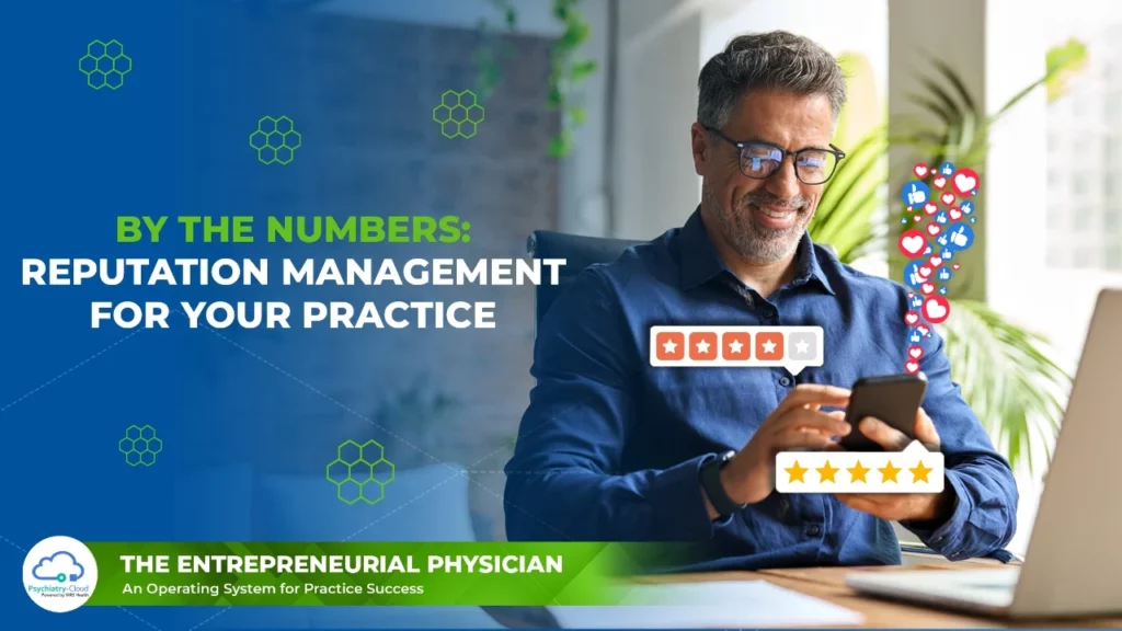 Entrepreneurial Physician - 3 Steps for Reputation Management Healthcare Providers Should Know