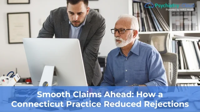 Smooth Claims Ahead: How a Connecticut Practice Reduced Rejections