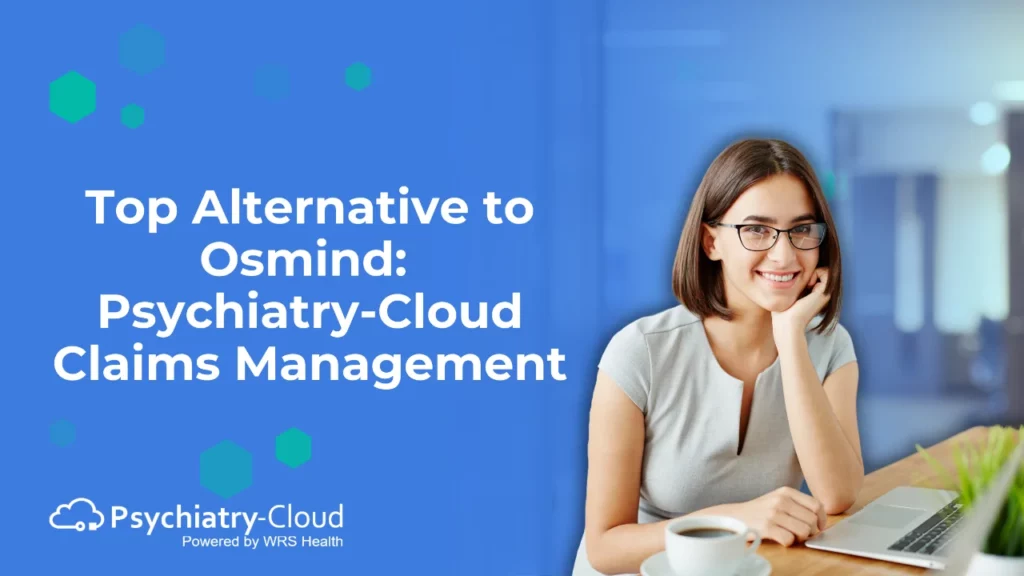 Top Alternative to Osmind: Psychiatry-Cloud Claims Management