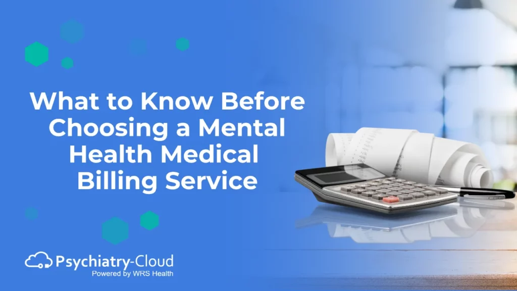 What to Know Before Choosing a Mental Health Medical Billing Service